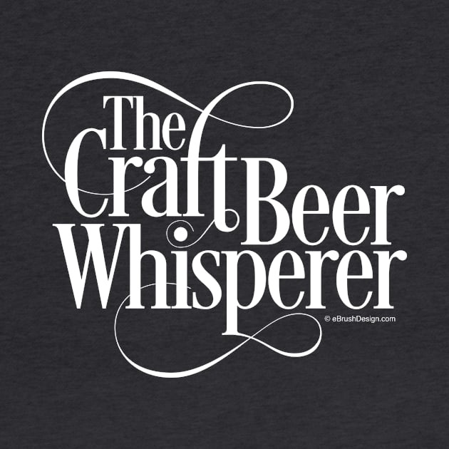 The Craft Beer Whisperer by eBrushDesign